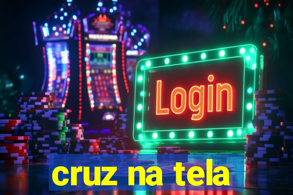 cruz na tela